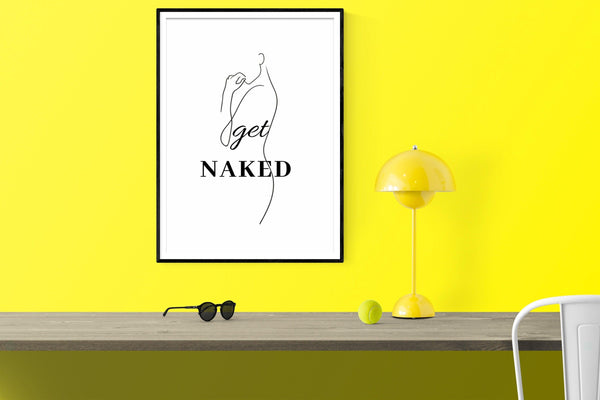 Get Naked Sign Bathroom decor, Downloadable prints-Rishasart