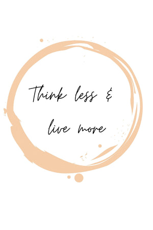 Think less & live more Print Inspirational quotes Digital download, Bedroom Decor Motivation Office decor, Home Decor *INSTANT DOWNLOAD*-Rishasart