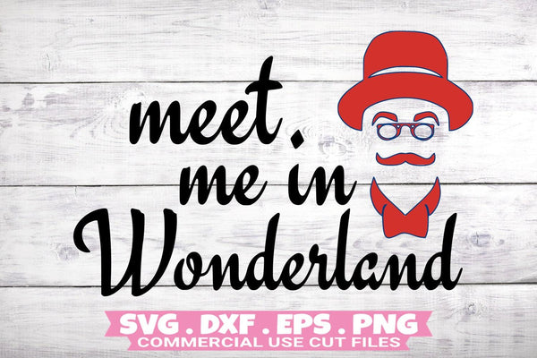 Meet Me in Wonderland SVG Design - Meet Me SVG Files for Cricut *Digital Download*-Rishasart