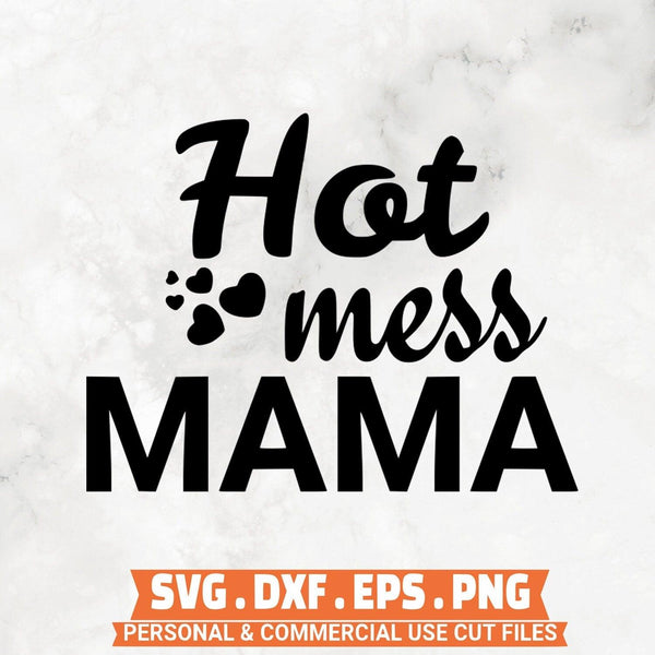 Hot Mess Mama SVG  - Mama Sweatshirt-Rishasart