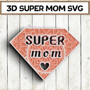 3D Mothers Day SVG DXF Files - Super Mom Svg-Rishasart